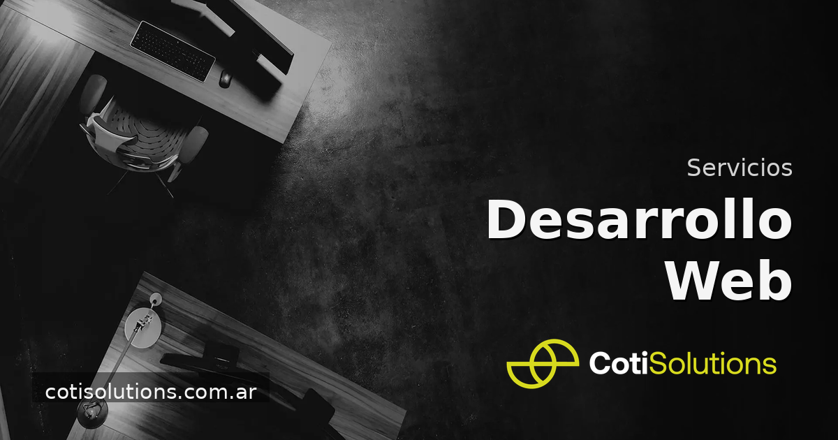 Desarrollo Web Profesional para Empresas y Pymes | CotiSolutions